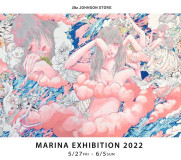 【個展】『MARINA EXHIBITION 2022』5/27からスタート！